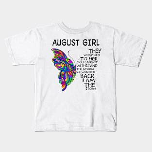 Butterfly August Girl I Am The Storm Kids T-Shirt